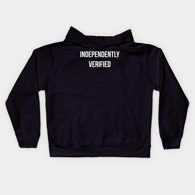 Independently Verified Kids Hoodie by Liberty Art